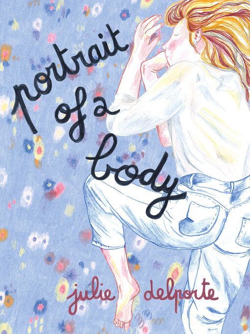 Title details for Portrait of a Body by Julie Delporte - Wait list